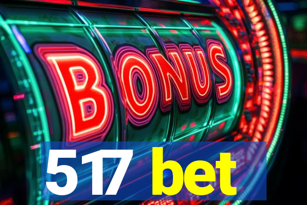 517 bet